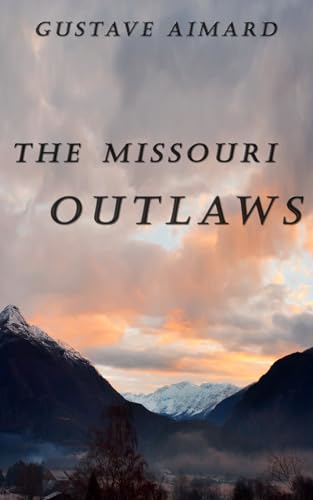 The Missouri Outlaws The Missouri Outlaws von Anson Street Press
