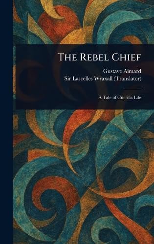 The Rebel Chief von Anson Street Press