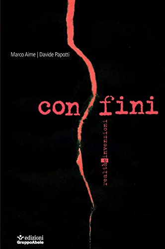Confini. Realtà e invenzioni (Le staffette) von EGA-Edizioni Gruppo Abele