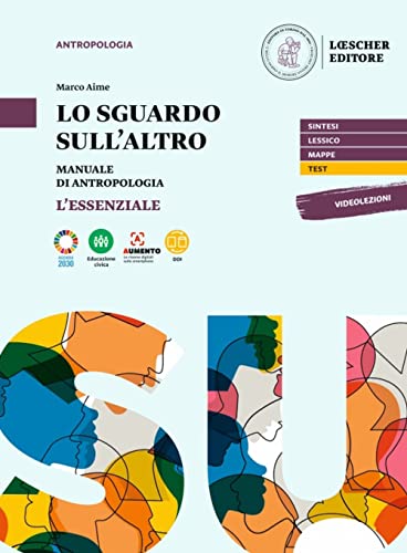 Lo sguardo sull'altro. Manuale di antropologia. L'essenziale. Per le Scuole superiori. Con e-book. Con espansione online von Loescher