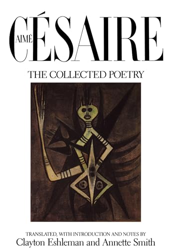 Aime Cesaire, The Collected Poetry von University of California Press