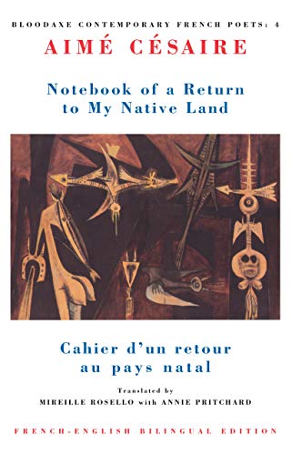 Notebook of a Return to My Native Land: Cahier d'Un Retour Au Pays Natal (Bloodaxe Contemporary French Poets)