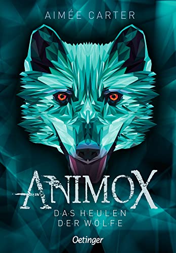 Animox 1. Das Heulen der Wölfe: Spannungsgeladenes Bestseller-Fantasy-Abenteuer für Leser ab 10 Jahren von Oetinger