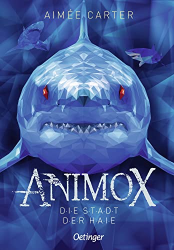 Animox 3: Die Stadt der Haie: Spannungsgeladenes Bestseller-Fantasy-Abenteuer für Leser ab 10 Jahren von Oetinger