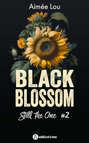 Black Blossom 2 - Still the One: 0 von ADDICTIVES