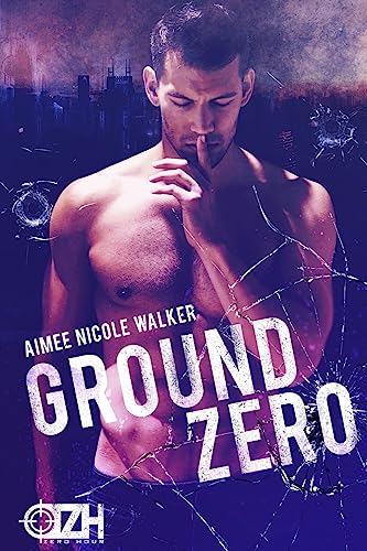 Ground Zero: (Zero Hour Book One) von Chasing Rainbow Press LLC