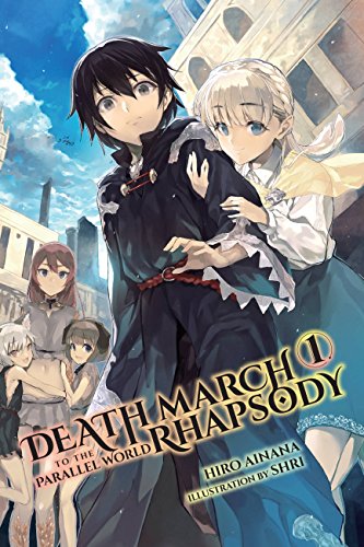 Death March to the Parallel World Rhapsody, Vol. 1 (light novel): Volume 1 (DEATH MARCH PARALLEL WORLD RHAPSODY NOVEL, Band 1)