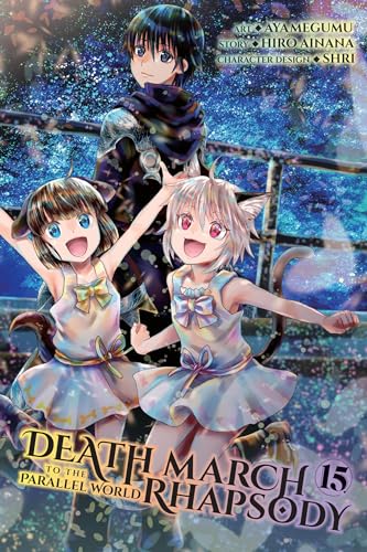 Death March to the Parallel World Rhapsody, Vol. 15 (manga) (DEATH MARCH PARALLEL WORLD RHAPSODY GN) von Yen Press