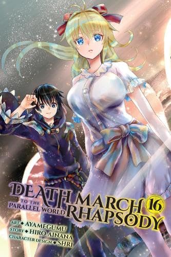 Death March to the Parallel World Rhapsody, Vol. 16 (manga): Volume 16 (DEATH MARCH PARALLEL WORLD RHAPSODY GN) von Yen Press