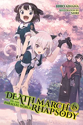 Death March to the Parallel World Rhapsody, Vol. 18 (light novel) (DEATH MARCH PARALLEL WORLD RHAPSODY NOVEL) von Yen Press