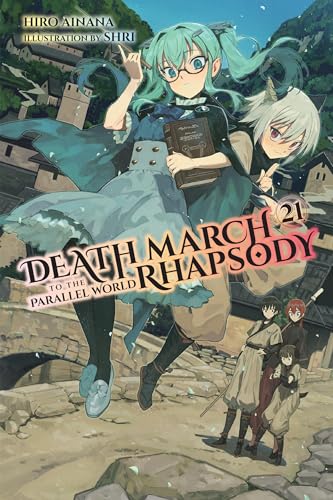 Death March to the Parallel World Rhapsody, Vol. 21 (light novel) (DEATH MARCH PARALLEL WORLD RHAPSODY NOVEL) von Yen Press