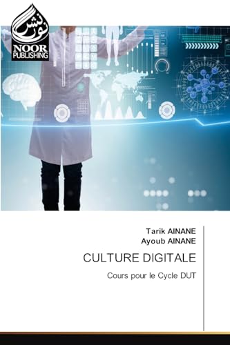 CULTURE DIGITALE: Cours pour le Cycle DUT.DE von OmniScriptum