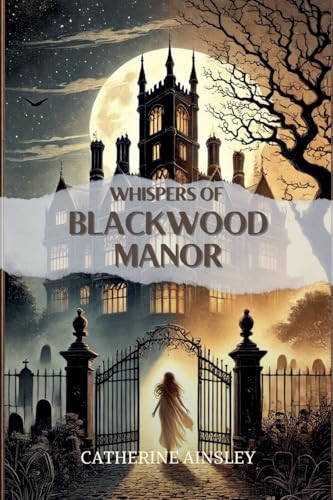 Whispers of Blackwood Manor von Aurora Inkwell