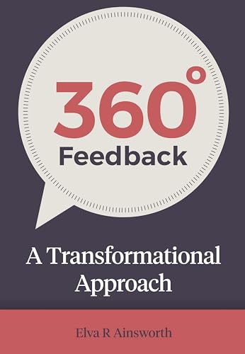 360 Degree Feedback: A Transformational Approach von Panoma Press Limited