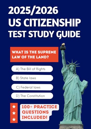 2025/2026 US Citizenship Test Study Guide: Required Knowledge to Pass First Time + 100 Official Practice Questions (2025 US Citizenship Test Exam, Band 1) von Independently published