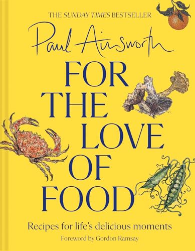 For the Love of Food: The SUNDAY TIMES BESTSELLING cookbook from the Michelin-starred chef for easy comfort recipes, perfect for healthy family food for spring 2025 von Pavilion Books