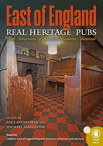 Real Heritage Pubs, East of England von CAMRA Books