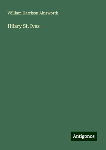 Hilary St. Ives Hilary St. Ives von Antigonos Verlag