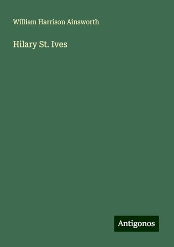 Hilary St. Ives Hilary St. Ives von Antigonos Verlag