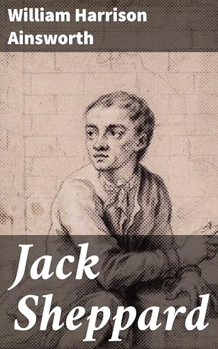 Jack Sheppard Jack Sheppard von Anson Street Press