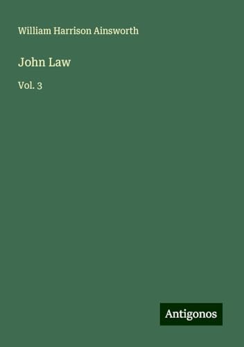 John Law: Vol. 3 John Law: Vol. 3 von Antigonos Verlag