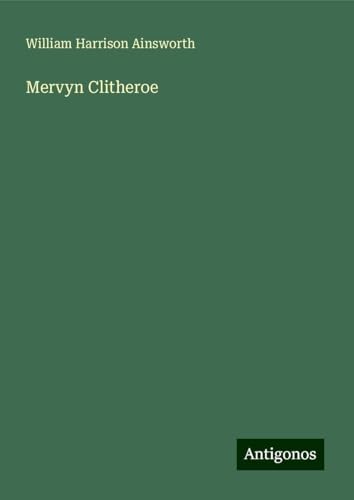 Mervyn Clitheroe Mervyn Clitheroe von Antigonos Verlag