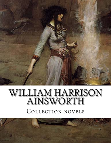 William Harrison Ainsworth, Collection novels William Harrison Ainsworth, Collection novels