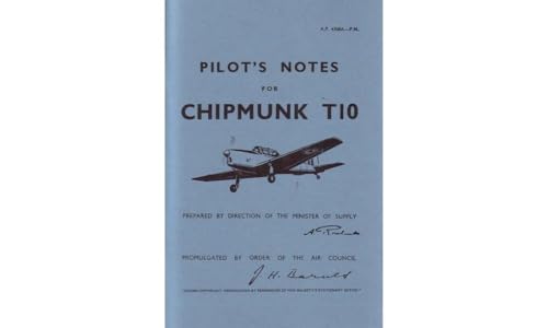 Pilot's Notes for Chipmunk T10: Air Ministry Pilot's Notes von Crecy Publishing