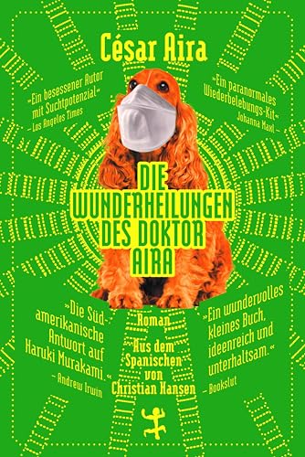 Die Wunderheilungen des Doktor Aira (Bibliothek César Aira)