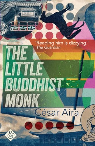 The Little Buddhist Monk: Der kleine buddhistische Mönch von And Other Stories