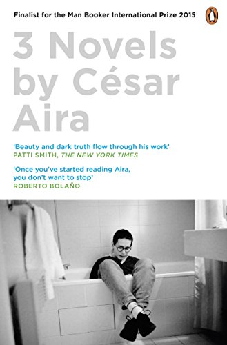 Three Novels by César Aira von Penguin