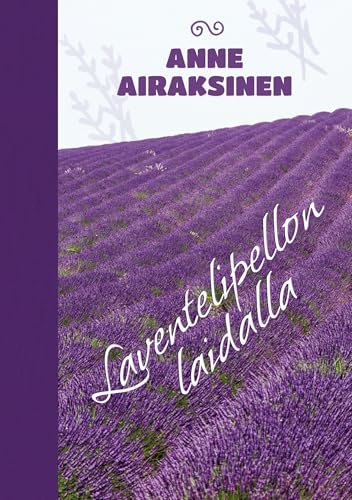 Laventelipellon laidalla Laventelipellon laidalla von BoD – Books on Demand – Finnland