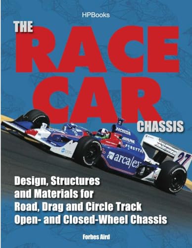 The Race Car Chassis HP1540: Design, Structures and Materials for Road, Drag and Circle Track Open- and Closed-Wheel Chassis