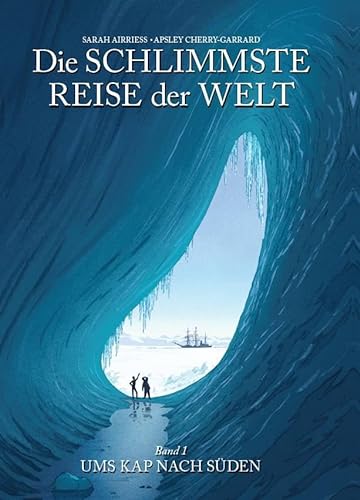 Die schlimmste Reise der Welt - Die Graphic Novel: Bd. 1: Ums Kap nach Süden von Panini Verlags GmbH