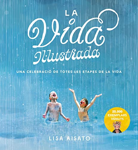 La vida il·lustrada: Una celebració de totes les etapes de la vida (B Plus) von B de Blok (Ediciones B)