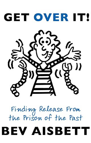 GET OVER IT: Finding Release from the Prison of the Past von HarperCollins