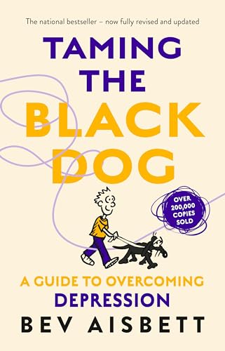 Taming the Black Dog: A Guide to Overcoming Depression von HarperCollins