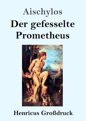 Der gefesselte Prometheus (Großdruck)