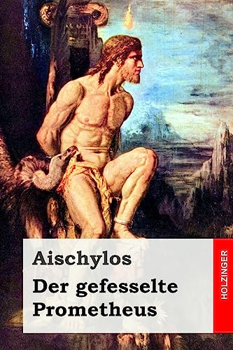 Der gefesselte Prometheus von Createspace Independent Publishing Platform