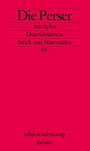 Die Perser: Stück und Materialien (edition suhrkamp)