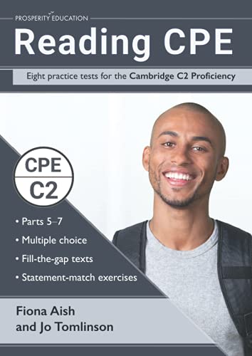 Reading CPE: Eight practice tests for the Cambridge C2 Proficiency: Answers and markscheme included