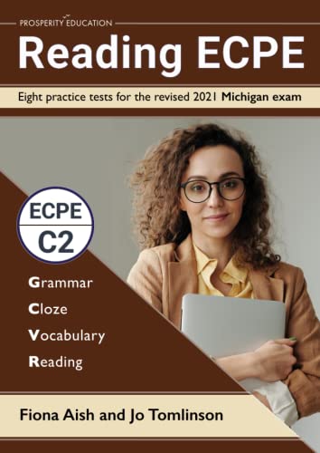 Reading ECPE: Eight practice tests for the revised 2021 Michigan exam. Answers included. von Prosperity Education