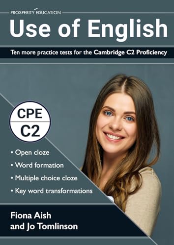Use of English: Ten more practice tests for the Cambridge C2 Proficiency: 10 Use of English practice tests in the style of the CPE examination (answers included) (Cambridge C2 English) von PODIPRINT