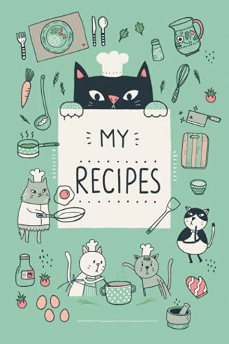 MY RECIPES BOOK with Cute Little Cat Illustrations (Mint Green Cover): Keep your favorite recipes on this cooking journal/ notebook (MY RECIPES BOOK with CUTE LITTLE CATS) von ZQAZXH