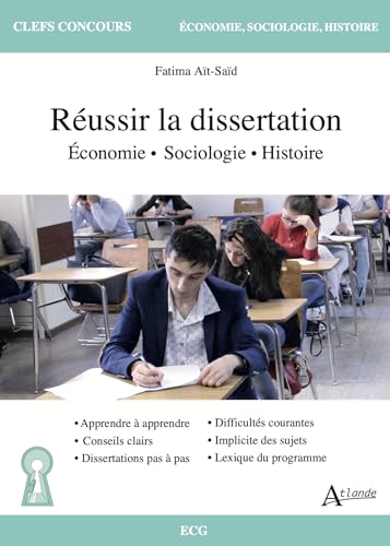 Réussir la dissertation d'économie, sociologie et histoire - ECG: Economie - Sociologie - Histoire von ATLANDE