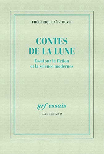 Contes de la lune: Essai sur la fiction et la science modernes von GALLIMARD