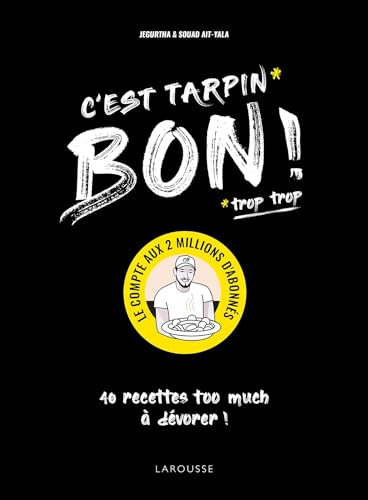 C'est tarpin bon !: 40 recettes too much à dévorer ! von LAROUSSE