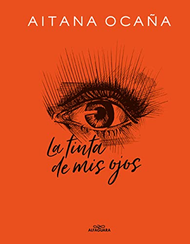 La tinta de mis ojos (No ficción ilustrados) von ALFAGUARA