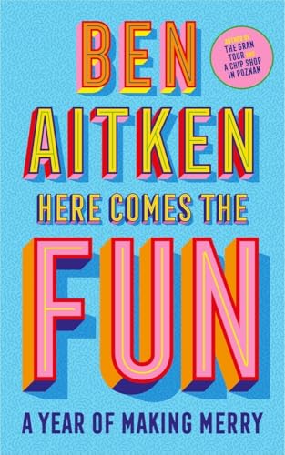 Here Comes the Fun: A Year of Making Merry Here Comes the Fun: A Year of Making Merry von Icon Books