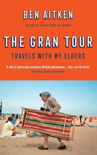 The Gran Tour: Travels With My Elders von Icon Books